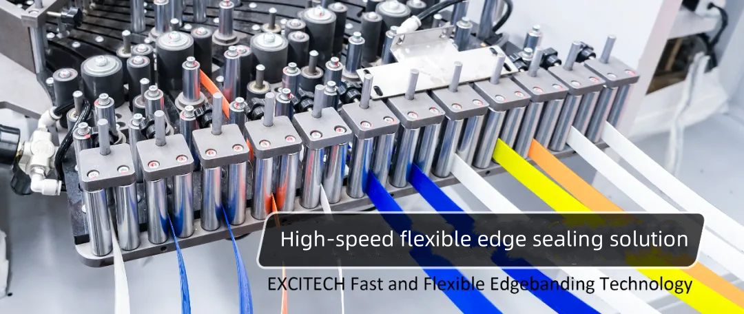 EXCITECH snabb och flexibel kantbandsteknik.
